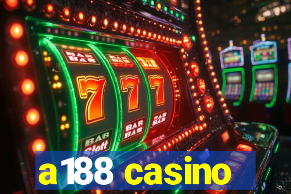 a188 casino