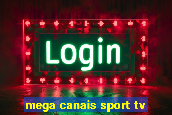 mega canais sport tv