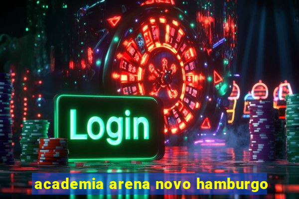 academia arena novo hamburgo