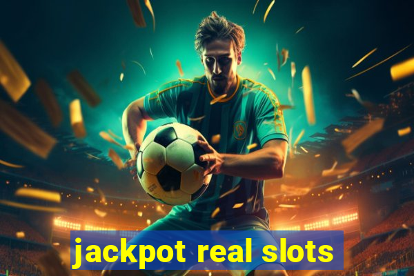 jackpot real slots