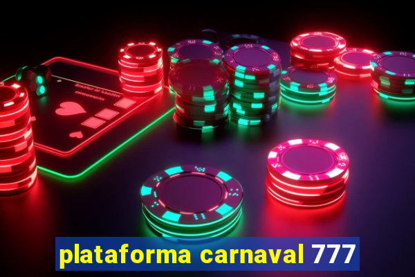 plataforma carnaval 777