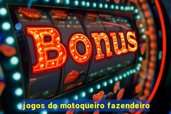 jogos do motoqueiro fazendeiro