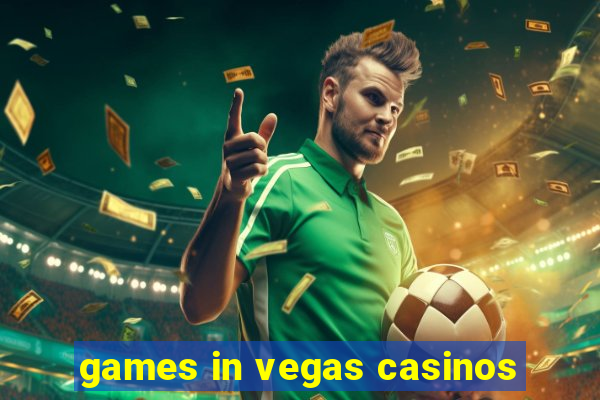 games in vegas casinos