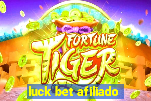 luck bet afiliado