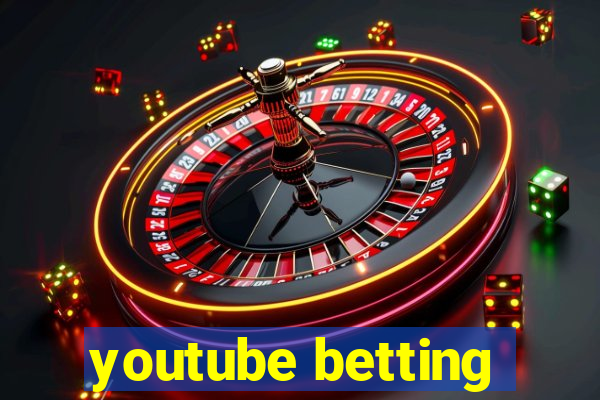 youtube betting