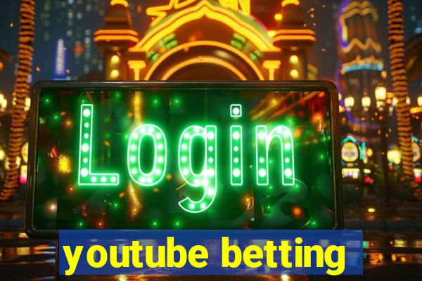 youtube betting