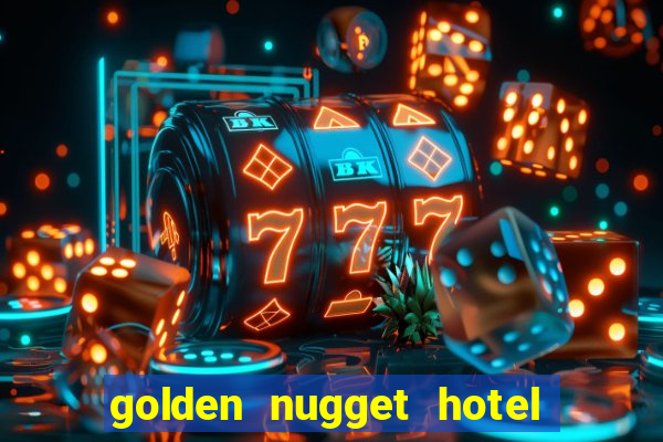 golden nugget hotel & casino las vegas