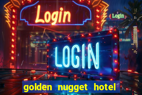 golden nugget hotel & casino las vegas