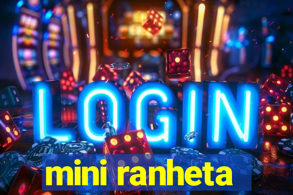 mini ranheta