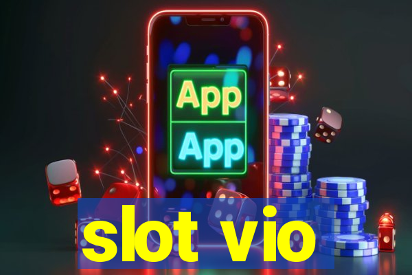 slot vio