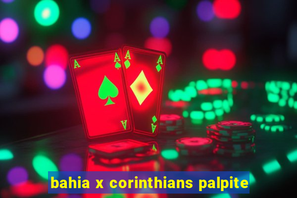 bahia x corinthians palpite