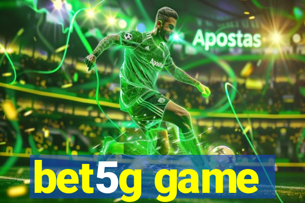 bet5g game