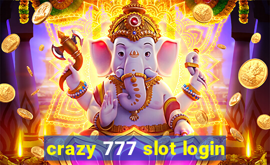 crazy 777 slot login