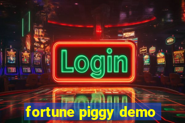 fortune piggy demo