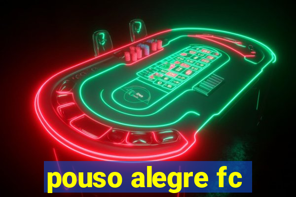 pouso alegre fc