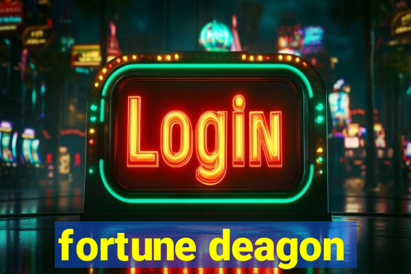 fortune deagon