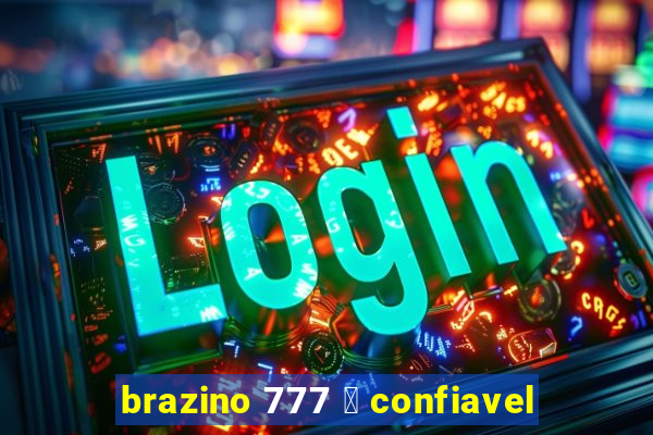 brazino 777 茅 confiavel