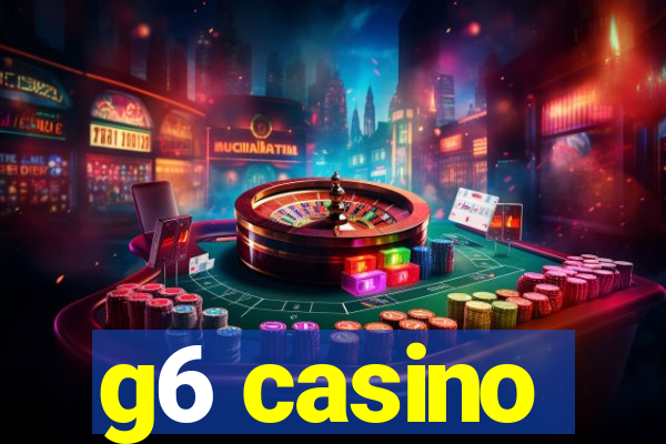 g6 casino