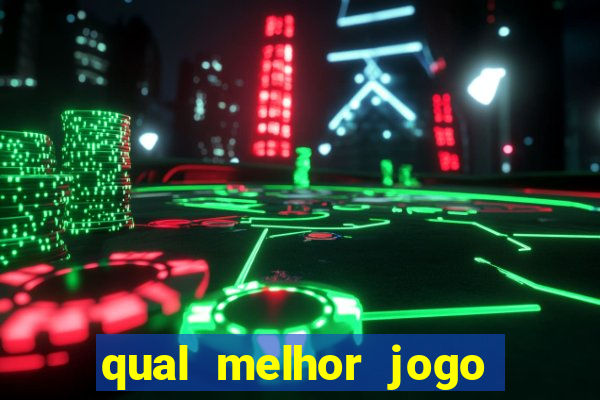 qual melhor jogo pra ganhar dinheiro