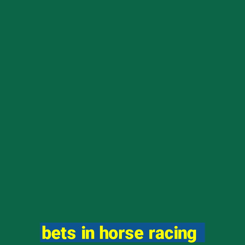 bets in horse racing