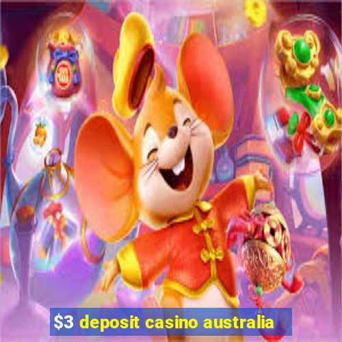 $3 deposit casino australia