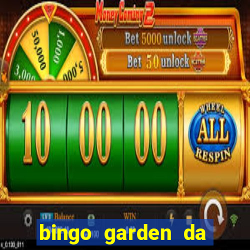 bingo garden da dinheiro mesmo