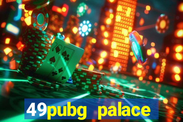 49pubg palace sports slots