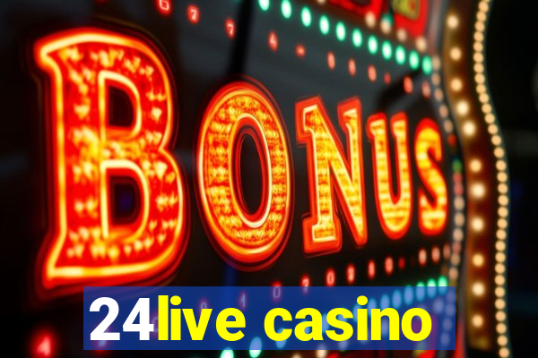 24live casino