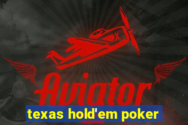 texas hold'em poker