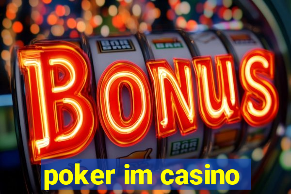 poker im casino