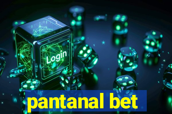 pantanal bet