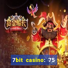 7bit casino: 75 free spins