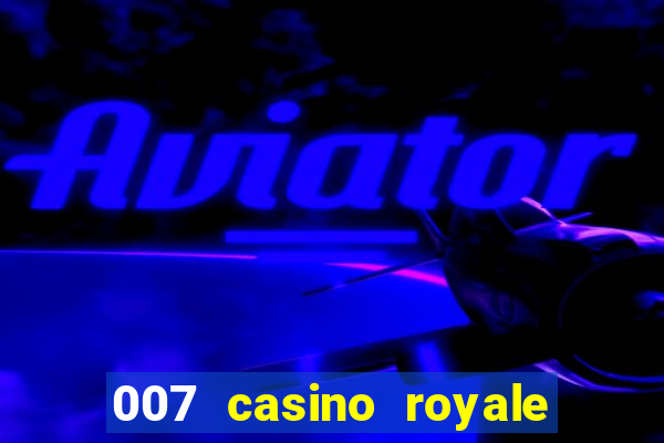 007 casino royale dublado download pirate filmes