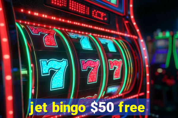 jet bingo $50 free