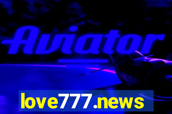 love777.news