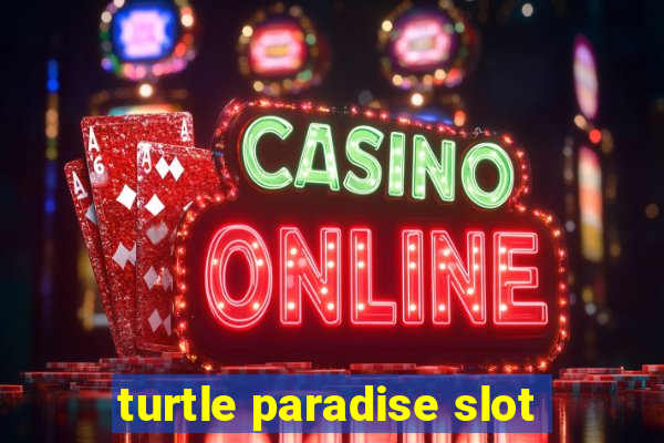 turtle paradise slot