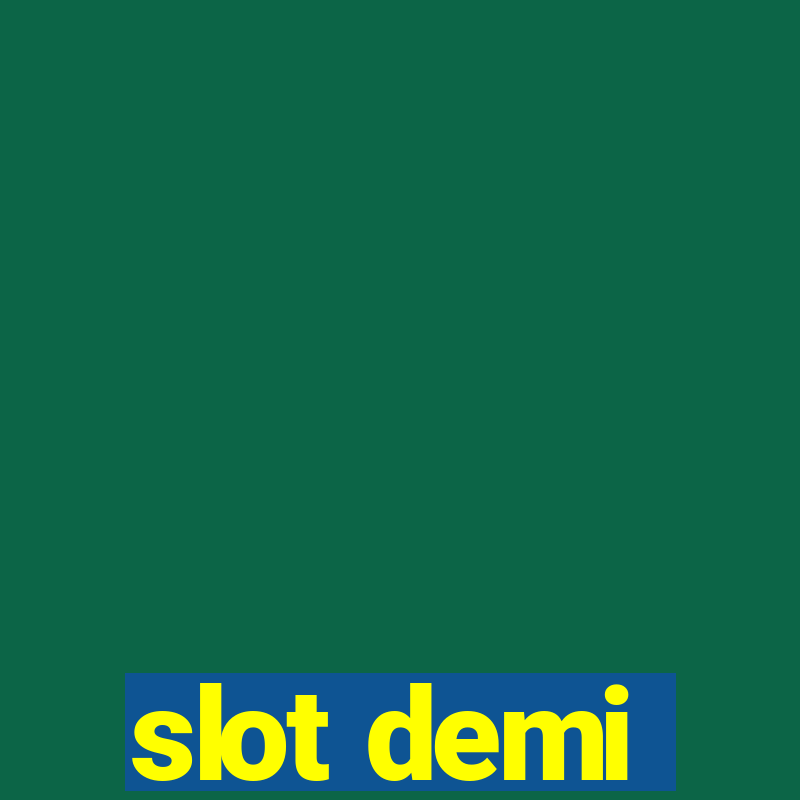 slot demi