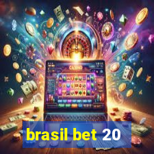 brasil bet 20