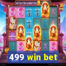 499 win bet