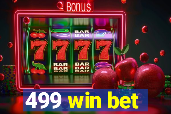 499 win bet