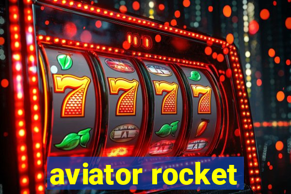 aviator rocket