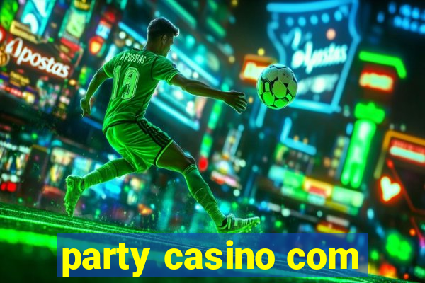 party casino com