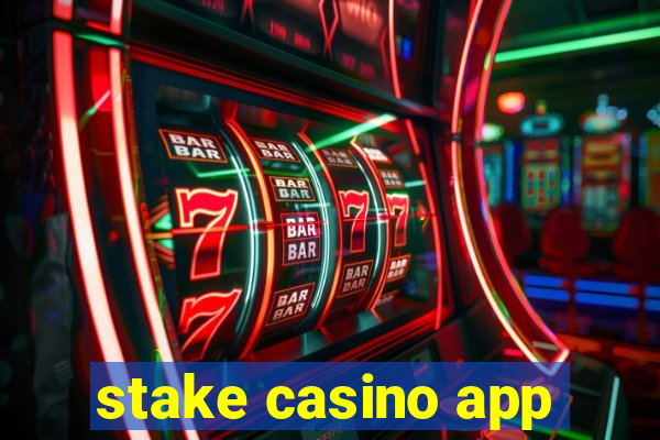 stake casino app