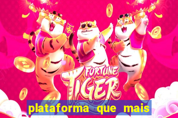 plataforma que mais paga jogo do tigre