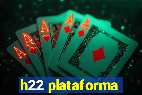 h22 plataforma