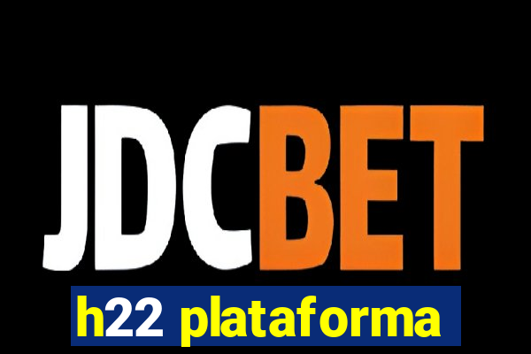 h22 plataforma