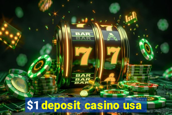 $1 deposit casino usa