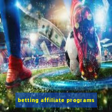 betting affiliate programs