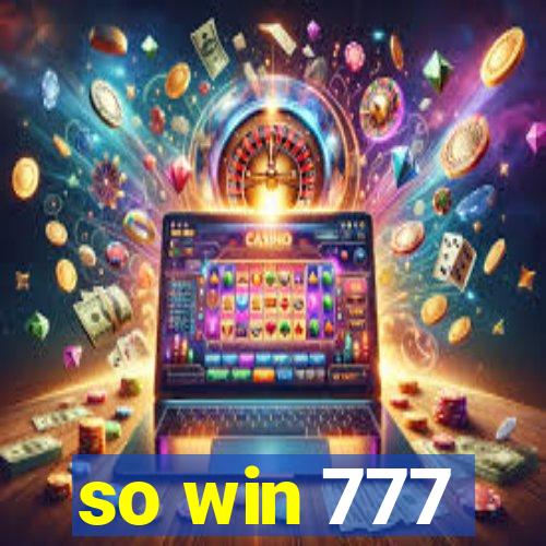 so win 777