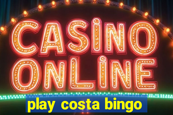 play costa bingo